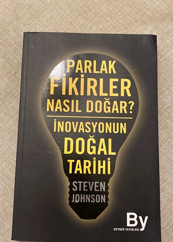 Parlak Fikirler Nasıl Doğar? - Steven Johnson