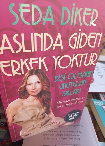 ASLINDA GİDEN ERKEK YOKTUR DİŞİ OLMANIN SIRLARI (SEDA DİKER) 250