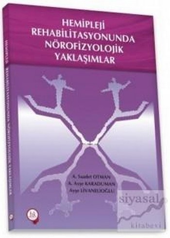 Hemipleji Rehabilitasyonunda Nörofizyolojik Yaklaşımlar