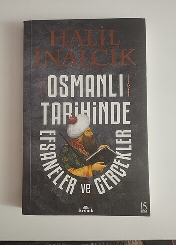 Halil İnalcık Osmanlı Tarihinde Efsaneler ve Gerçekler