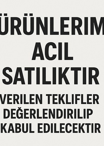 ürünlerim acil satılıktır
