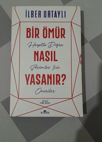 Bir Ömür Nasıl Yaşanır? - İlber Ortaylı
