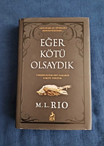 Eğer Kötü Olsaydık - M.L. Rio