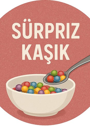 Sürpriz Kaşık AÇIKLAMAA