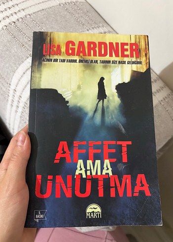 Lisa Gardner - Affet Ama Unutma