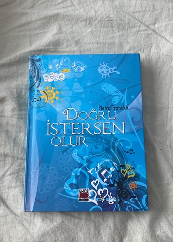 Doğru İstersen Olur - Pierre Franckh