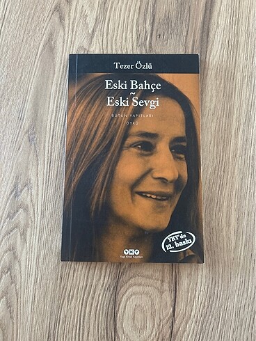 Eski Bahçe ~ Eski Sevgi - Tezer Özlü