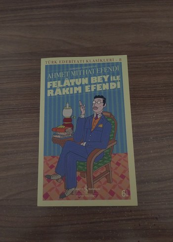 Felatun Bey ile Rakım Efendi - Ahmet Mithat Efendi