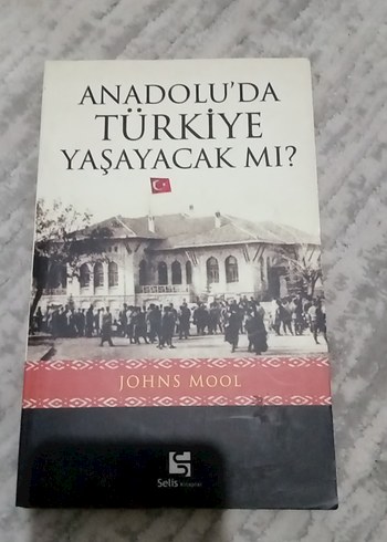 Anadolu'da Türkiye Yaşayacak mı? - Johns Mool