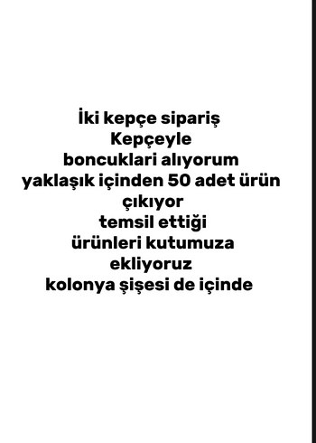 İki Kepçelik sipariş