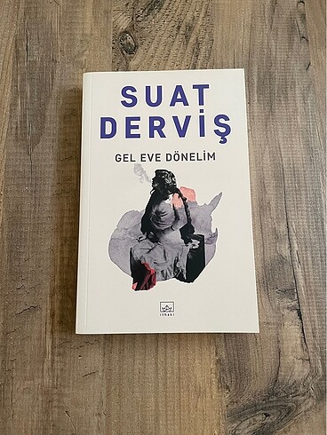 Suat Derviş - Gel Eve Dönelim - İthaki