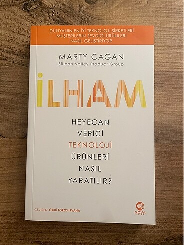 Marty Cagan - İlham: Heyecan Verici Teknoloji Ürünleri Nasıl Yar