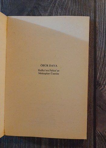 Öbür Dava - Kafka'nın Felice'ye Mektupları Üzerine