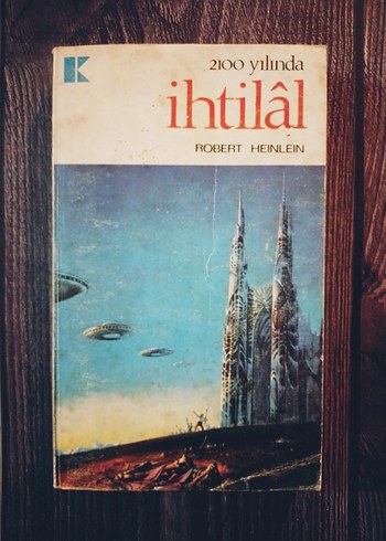 2100 Yılında İhtilal - Robert Heinlein
