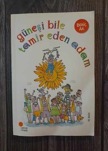 Güneşi Bile Tamir Eden Adam - Behiç Ak