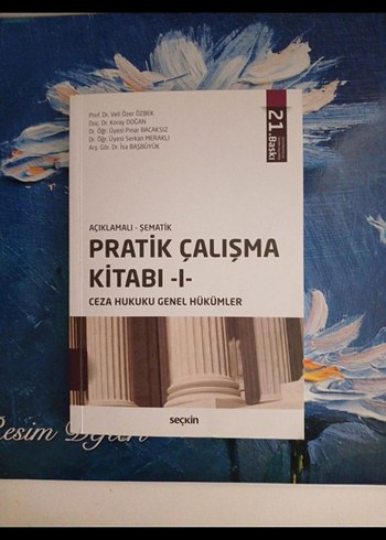 Pratik Çalışma Kitabı I - Ceza Hukuku Genel Hükümler