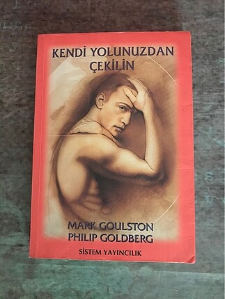 Kendi Yolunuzdan Çekilin - Mark Goulston