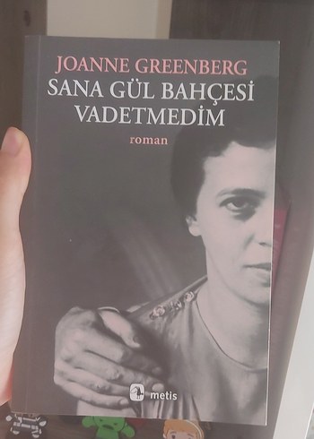 Joanne Greenberg - Sana Gül Bahçesi Vadetmedim