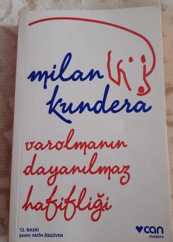 Varolmanın Dayanılmaz Hafifliği - Milan Kundera