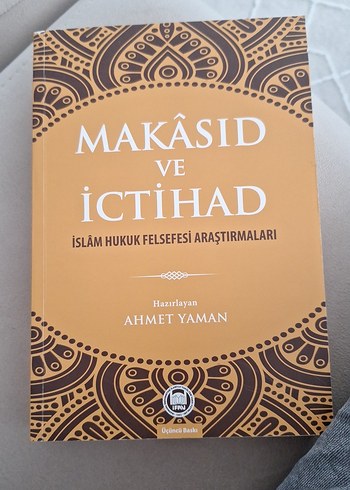 Makâsıd ve İctihad - İslam Hukuk Felsefesi