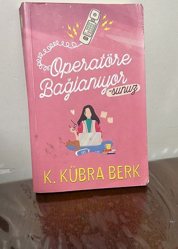 Operatöre Bağlanıyorsunuz - K. Kübra Berk