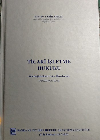 Ticari İşletme Hukuku - Prof. Dr. Sabih Arkan