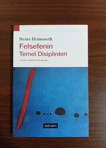 Felsefenin Temel Disiplinleri - Heinz Heimsoeth