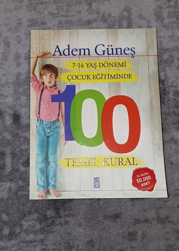 7-14 Yaş Çocuk Eğitimi 100 Temel Kural Kitabı
