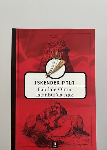 İskender Pala - Babil'de Ölüm İstanbul'da Aşk Romanı