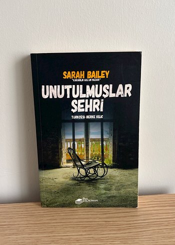Unutulmuşlar Şehri - Sarah Bailey