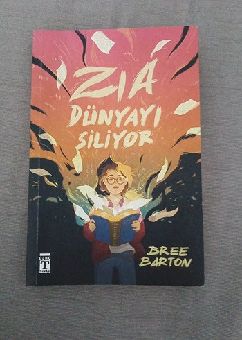 Zia Dünyayı Siliyor - Bree Barton