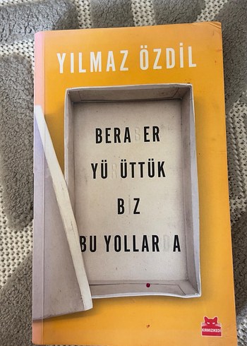 Beraber Yürüttük Biz Bu Yollara - Yılmaz Özdil