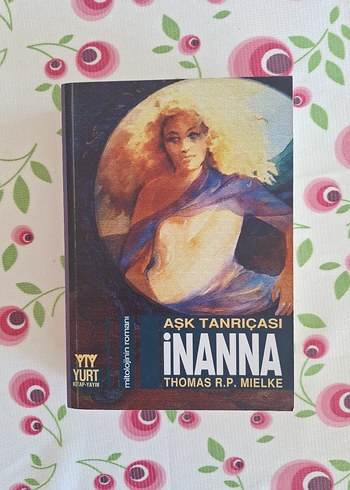 Aşk Tanrıçası İnanna - Thomas R.P. Mielke
