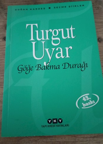Turgut Uyar - Göğe Bakma Durağı Şiir Kitabı