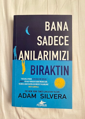 Bana Sadece Anılarımızı Bıraktın - Adam Silvera