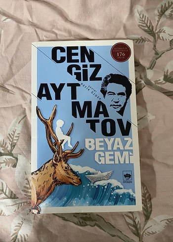 Cengiz Aytmatov - Beyaz Gemi Roman