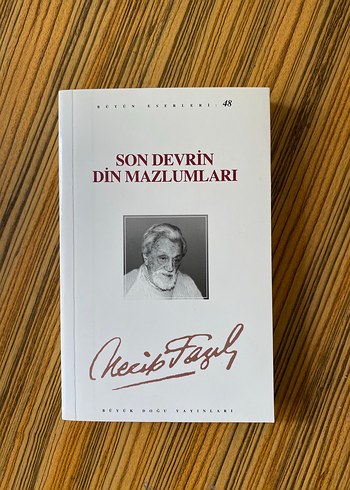 Son Devrin Din Mazlumları - Necip Fazıl