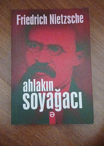Friedrich Nietzsche - Ahlakın Soyagacı