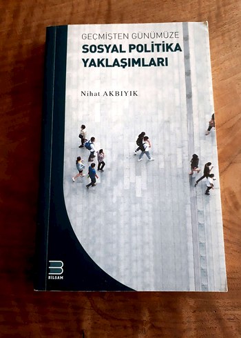 Geçmişten Günümüze Sosyal Politika Yaklaşımları