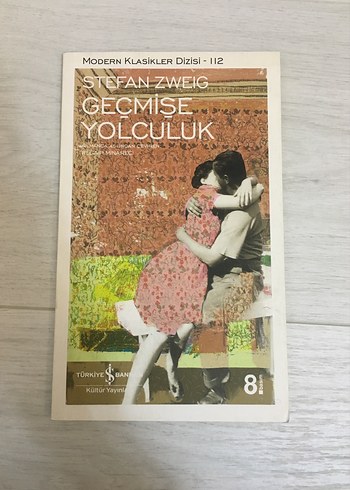 Geçmişe Yolculuk - Stefan Zweig