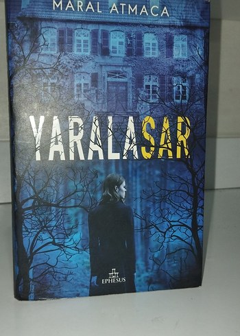 Yaralasar - Maral Atmaca ciltli