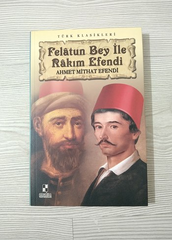 Felatun Bey ile Rakım Efendi - Ahmet Mithat Efendi