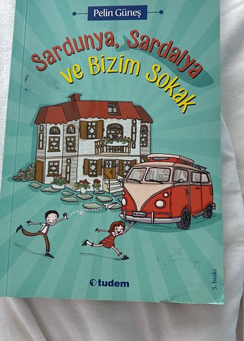 Sardunya, Sardalya ve Bizim Sokak - Pelin Güneş