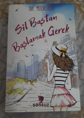 Sil Baştan Başlamak Gerek Yazar Sue Moorcroft