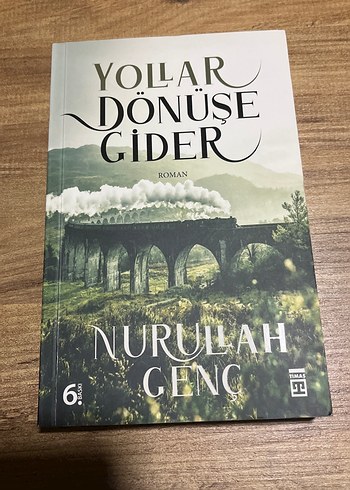 Yollar Dönüşe Gider - Nurullah Genç