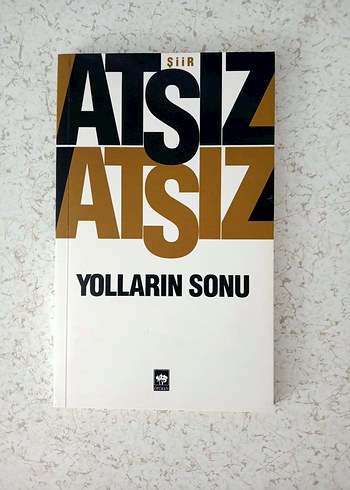 Atsız - Yolların Sonu Şiir Kitabı