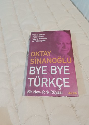 Bye Bye Türkçe - Oktay Sinanoğlu