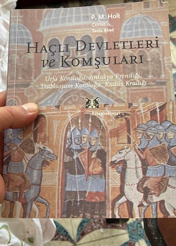 Beden Haçlı Devletleri ve Komşuları - P.M. Holt
