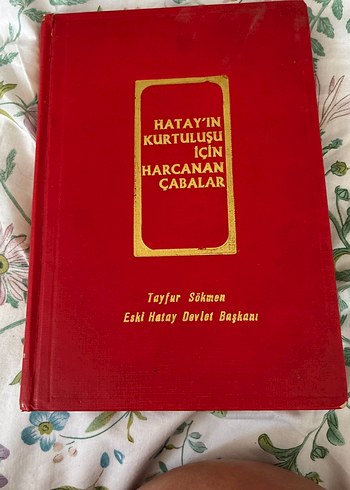 Beden Hatay'ın Kurtuluşu İçin Harcanan Çabalar( özel protokol baskısı)