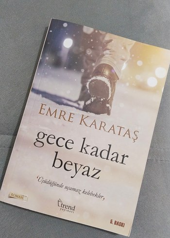 Gece Kadar Beyaz - Emre Karataş Roman